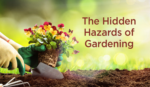 The Hidden Hazards of Gardening