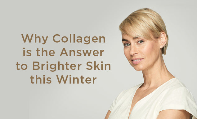 Why Collagen is the Answer to Brighter Skin