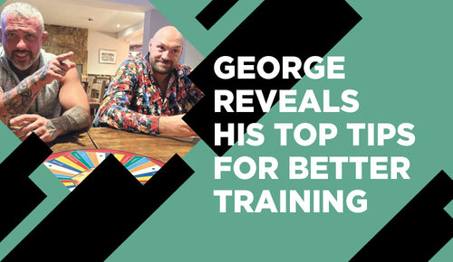 George reveals his top tips for better training
