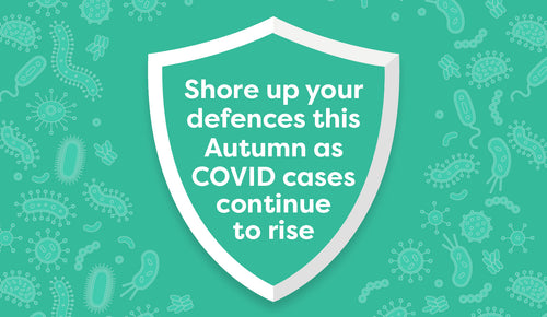 Shore up your defences this Autumn as COVID cases continue to rise