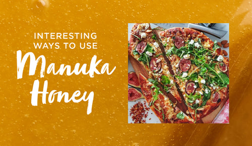 Interesting ways to use Manuka honey
